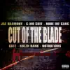 Cut of the Blade (feat. Jae Harmony, G-Mo Skee, Katz, Kuzzn Bank & Notrotious) - Single album lyrics, reviews, download