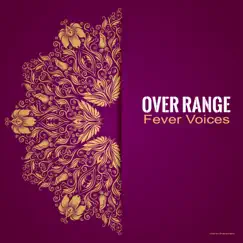 Fever Voices - Single by Over Range album reviews, ratings, credits