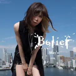 Belief(TV size) - Single by May'n album reviews, ratings, credits