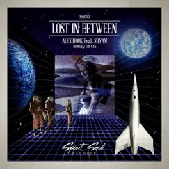Lost in Between (feat. Shyam P) - Single by Alex Hook album reviews, ratings, credits