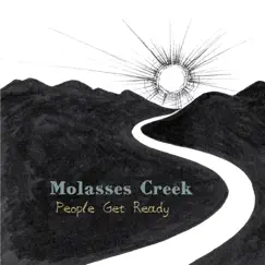 People Get Ready by Molasses Creek album reviews, ratings, credits