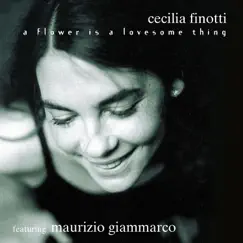 A Flower is a Lovesome Thing by Cecilia Finotti album reviews, ratings, credits