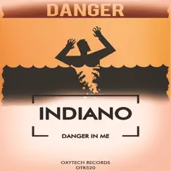 Danger in Me - Single by Indiano album reviews, ratings, credits