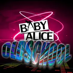Oldschool - Single by Baby Alice album reviews, ratings, credits