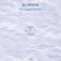 The Great Escape - Single by Dj Dimitri album reviews, ratings, credits