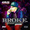 Broke (feat. Heartbreaka, Yung Jae, Lil Crazed & Tee Cambo) - Single album lyrics, reviews, download