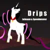Drips - Single album lyrics, reviews, download