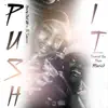 Push It - Single album lyrics, reviews, download