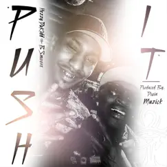 Push It - Single by Hezzydakidd & B-Smoove album reviews, ratings, credits