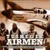 The Tuskegee Airmen (Original Motion Picture Score) album lyrics, reviews, download