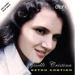 Estou Contigo by Giselli Cristina album reviews, ratings, credits