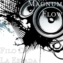 Filo de la Espada by Magnum Flow album reviews, ratings, credits
