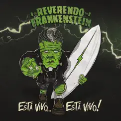 Está Vivo... Está Vivo! by Reverendo Frankenstein album reviews, ratings, credits