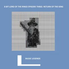 8 Bit Lord of the rings episode 3: Return of the king by Music Legends album reviews, ratings, credits