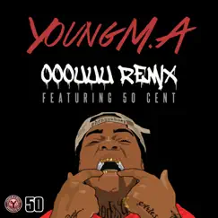 Ooouuu Remix (feat. 50 Cent) - Single by Young M.A album reviews, ratings, credits