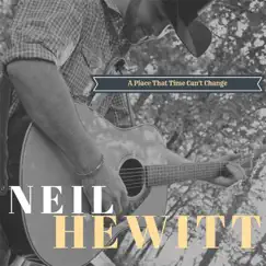 A Place That Time Can't Change - Single by Neil Hewitt album reviews, ratings, credits