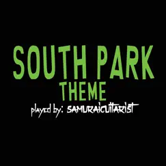 South Park Theme - Single by Samuraiguitarist album reviews, ratings, credits
