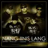Nang-Iinis Lang (feat. Eman the Great) - Single album lyrics, reviews, download