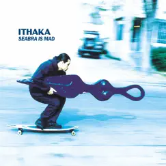 Seabra Is Mad - EP by Ithaka album reviews, ratings, credits