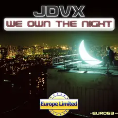 We Own the Night - Single by JDVX album reviews, ratings, credits