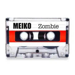 Zombie - Single by Meiko album reviews, ratings, credits