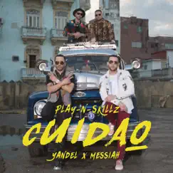 Cuidao (feat. Yandel & Messiah) Song Lyrics