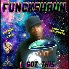 I Got This - Single by Funckshaun album reviews, ratings, credits