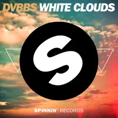 White Clouds - Single by DVBBS album reviews, ratings, credits