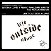 Left Outside Alone (feat. Alicia Nilsson) - Single album lyrics, reviews, download