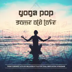Same Old Love (Yoga Version) Song Lyrics