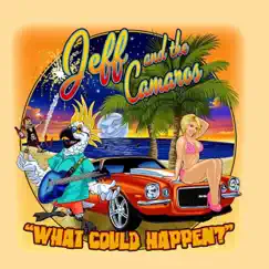 What Could Happen by Jeff and the Camaros album reviews, ratings, credits