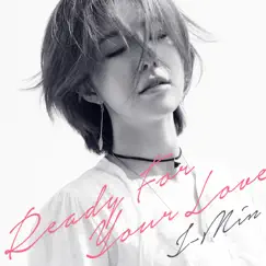 Ready For Your Love - Single by J-Min album reviews, ratings, credits