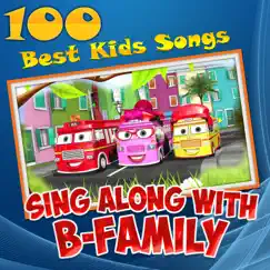 100 Best Kids Songs: Sing Along with B-Family by Muffin Songs album reviews, ratings, credits