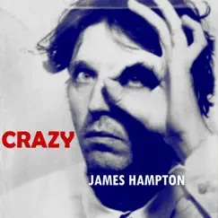 Crazy - Single by James Hampton album reviews, ratings, credits