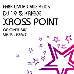 Xross Point - Single by DJ 19 & Kriece album reviews, ratings, credits