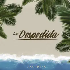 La Despedida - Single by La Factoría album reviews, ratings, credits
