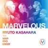 Marvelous (feat. Mar, Ryo & Eimay) - Single album lyrics, reviews, download