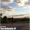 The Authentic EP album lyrics, reviews, download