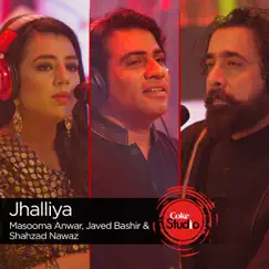 Jhalliya (Coke Studio Season 9) - Single by Javed Bashir, Masooma Anwar & Shahzad Nawaz album reviews, ratings, credits
