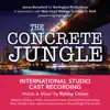 The Concrete Jungle (International Studio Cast Recording) album lyrics, reviews, download