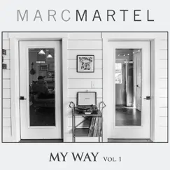 My Way, Vol. 1 - EP by Marc Martel album reviews, ratings, credits