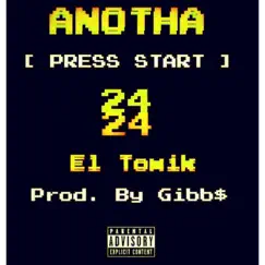 Anotha 24 - Single by EL Toxik album reviews, ratings, credits