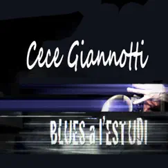 Blues a l'Estudi: Cece Giannotti by Cece Giannotti album reviews, ratings, credits
