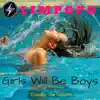 Girls Will Be Boys - EP album lyrics, reviews, download