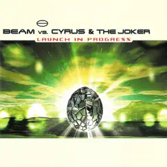 Launch in Progress (Remixes) by Beam Vs. Cyrus & The Joker album reviews, ratings, credits