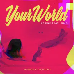 Your World (feat. JoJo) Song Lyrics