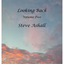 Looking Back, Vol. 2 by Steve Ashall album reviews, ratings, credits