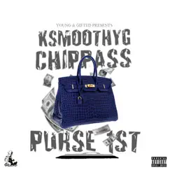Purse 1st (feat. Chippass) - Single by KSmoothYG album reviews, ratings, credits