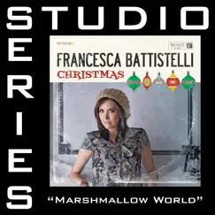 Marshmallow World (Studio Series Performance Track) - - EP by Francesca Battistelli album reviews, ratings, credits