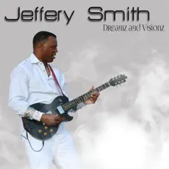 Dreamz and Visionz by Jeffery Smith album reviews, ratings, credits